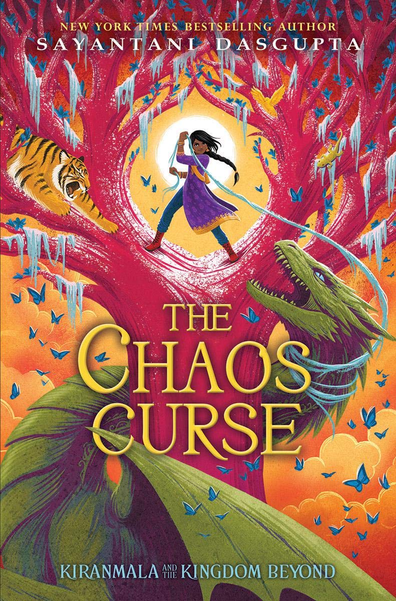 The Chaos Curse (Kiranmala and the Kingdom Beyond #3): Sayantani ...